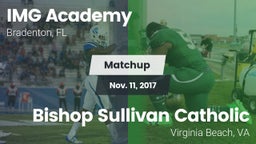 Matchup: IMG Academy vs. Bishop Sullivan Catholic  2017