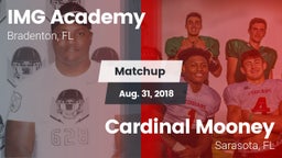 Matchup: IMG Academy vs. Cardinal Mooney  2018