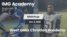 Matchup: IMG Academy vs. West Oaks Christian Academy 2018