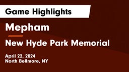 Mepham  vs New Hyde Park Memorial  Game Highlights - April 22, 2024