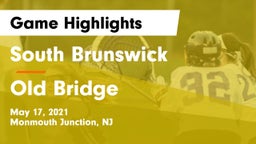 South Brunswick  vs Old Bridge  Game Highlights - May 17, 2021