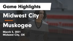 Midwest City  vs Muskogee  Game Highlights - March 5, 2021