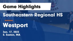 Southeastern Regional HS vs Westport  Game Highlights - Jan. 17, 2023