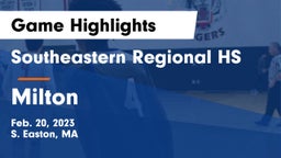 Southeastern Regional HS vs Milton  Game Highlights - Feb. 20, 2023