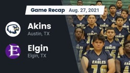 Recap: Akins  vs. Elgin  2021