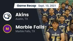Recap: Akins  vs. Marble Falls  2021