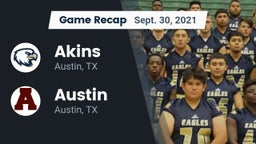 Recap: Akins  vs. Austin  2021