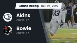 Recap: Akins  vs. Bowie  2022