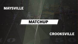 Matchup: Maysville High vs. Crooksville  2016