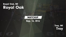 Matchup: Royal Oak High vs. Troy  2016