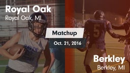 Matchup: Royal Oak High vs. Berkley  2016