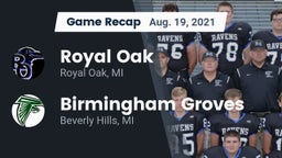 Recap: Royal Oak  vs. Birmingham Groves  2021