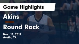 Akins  vs Round Rock  Game Highlights - Nov. 11, 2017