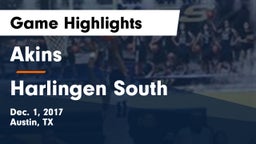 Akins  vs Harlingen South  Game Highlights - Dec. 1, 2017
