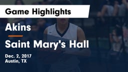 Akins  vs Saint Mary's Hall  Game Highlights - Dec. 2, 2017