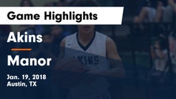 Akins  vs Manor  Game Highlights - Jan. 19, 2018