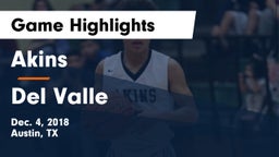 Akins  vs Del Valle  Game Highlights - Dec. 4, 2018