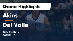 Akins  vs Del Valle  Game Highlights - Jan. 15, 2019