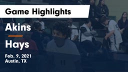 Akins  vs Hays  Game Highlights - Feb. 9, 2021