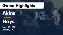 Akins  vs Hays  Game Highlights - Jan. 20, 2021