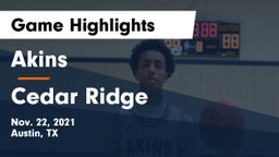 Akins  vs Cedar Ridge  Game Highlights - Nov. 22, 2021