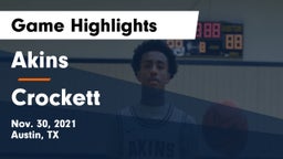 Akins  vs Crockett  Game Highlights - Nov. 30, 2021