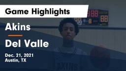 Akins  vs Del Valle  Game Highlights - Dec. 21, 2021