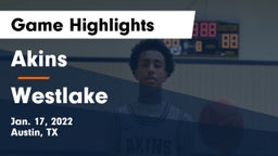 Akins  vs Westlake  Game Highlights - Jan. 17, 2022