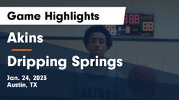 Akins  vs Dripping Springs  Game Highlights - Jan. 24, 2023