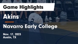 Akins  vs Navarro Early College  Game Highlights - Nov. 17, 2023