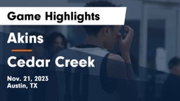 Akins  vs Cedar Creek  Game Highlights - Nov. 21, 2023