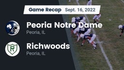 Recap: Peoria Notre Dame  vs. Richwoods  2022
