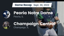 Recap: Peoria Notre Dame  vs. Champaign Central  2022