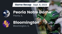 Recap: Peoria Notre Dame  vs. Bloomington  2023