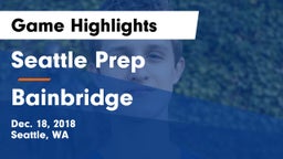 Seattle Prep vs Bainbridge  Game Highlights - Dec. 18, 2018