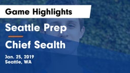 Seattle Prep vs Chief Sealth  Game Highlights - Jan. 25, 2019
