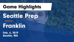 Seattle Prep vs Franklin  Game Highlights - Feb. 6, 2019