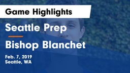 Seattle Prep vs Bishop Blanchet Game Highlights - Feb. 7, 2019
