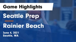 Seattle Prep vs Rainier Beach  Game Highlights - June 4, 2021