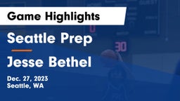 Seattle Prep vs Jesse Bethel  Game Highlights - Dec. 27, 2023