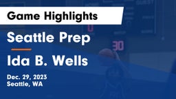 Seattle Prep vs Ida B. Wells  Game Highlights - Dec. 29, 2023