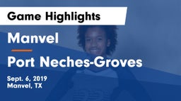 Manvel  vs Port Neches-Groves  Game Highlights - Sept. 6, 2019