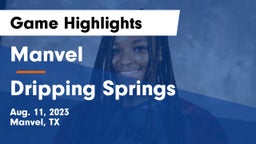 Manvel  vs Dripping Springs  Game Highlights - Aug. 11, 2023