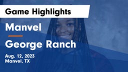 Manvel  vs George Ranch  Game Highlights - Aug. 12, 2023