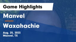 Manvel  vs Waxahachie  Game Highlights - Aug. 25, 2023