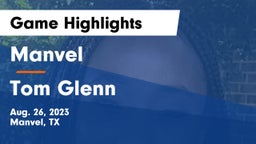 Manvel  vs Tom Glenn  Game Highlights - Aug. 26, 2023