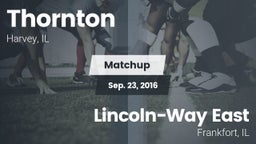 Matchup: Thornton  vs. Lincoln-Way East  2016