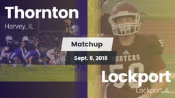 Matchup: Thornton  vs. Lockport  2018