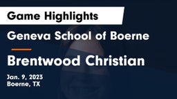 Geneva School of Boerne vs Brentwood Christian  Game Highlights - Jan. 9, 2023