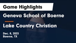Geneva School of Boerne vs Lake Country Christian  Game Highlights - Dec. 8, 2023